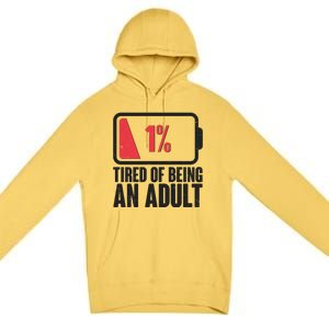 Funny Tired Of Being An Adult Low Battery Premium Pullover Hoodie