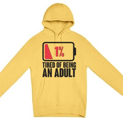 Funny Tired Of Being An Adult Low Battery Premium Pullover Hoodie