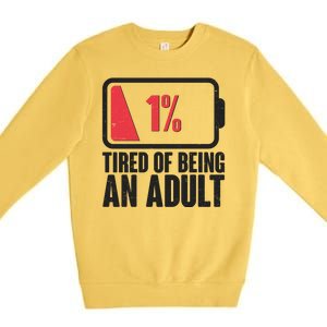 Funny Tired Of Being An Adult Low Battery Premium Crewneck Sweatshirt