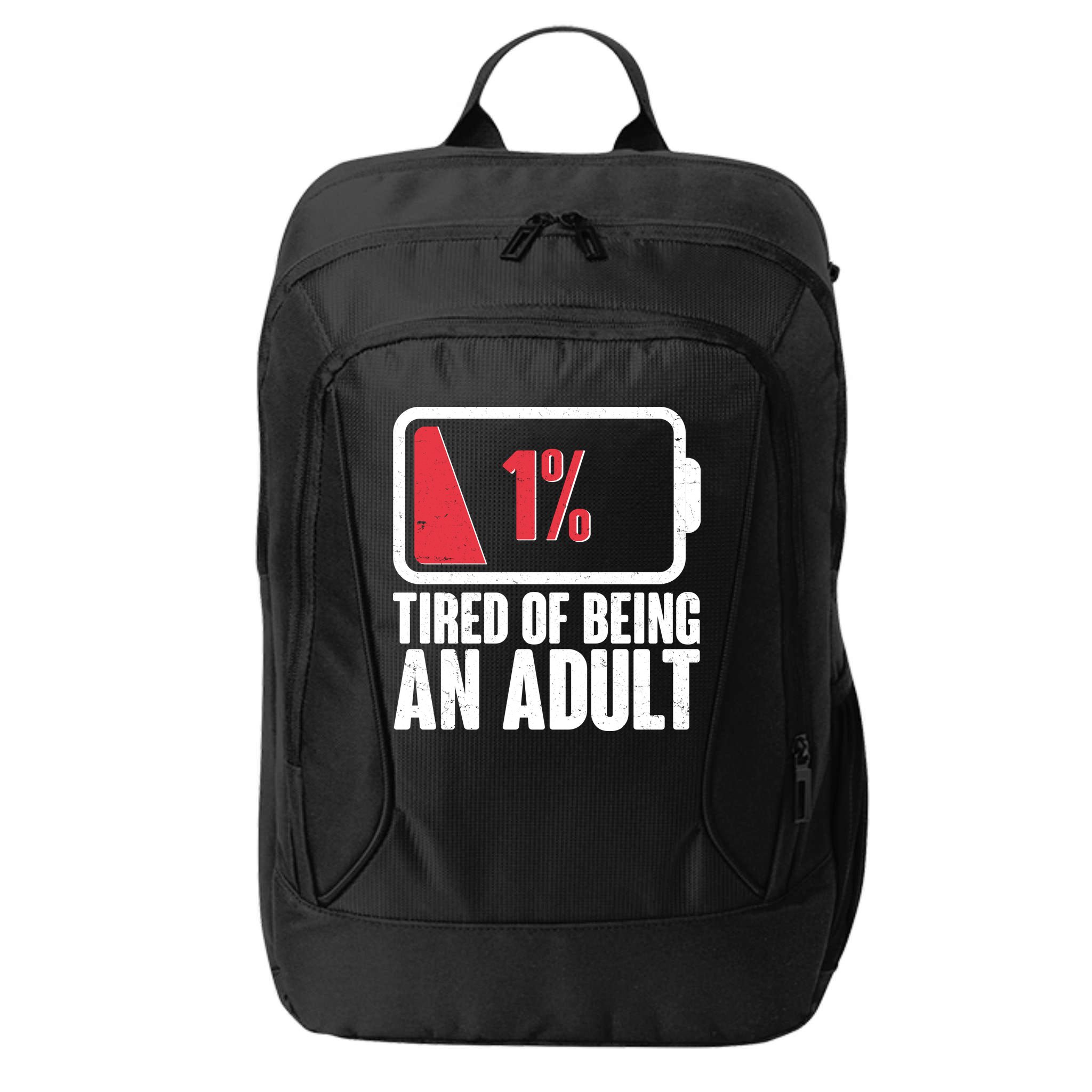 Funny Tired Of Being An Adult Low Battery City Backpack