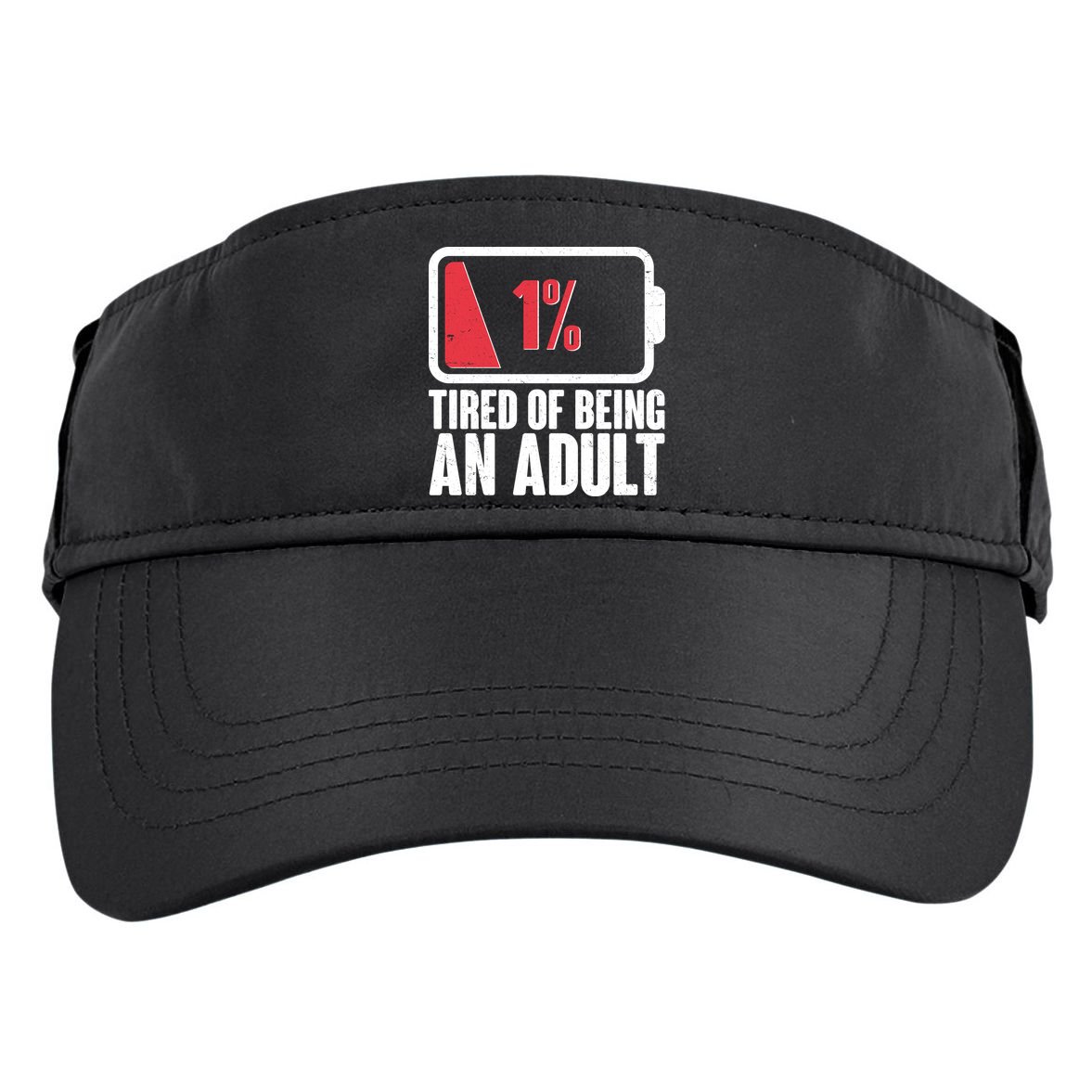 Funny Tired Of Being An Adult Low Battery Adult Drive Performance Visor