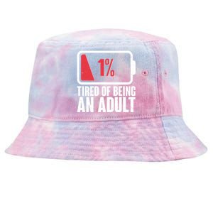 Funny Tired Of Being An Adult Low Battery Tie-Dyed Bucket Hat