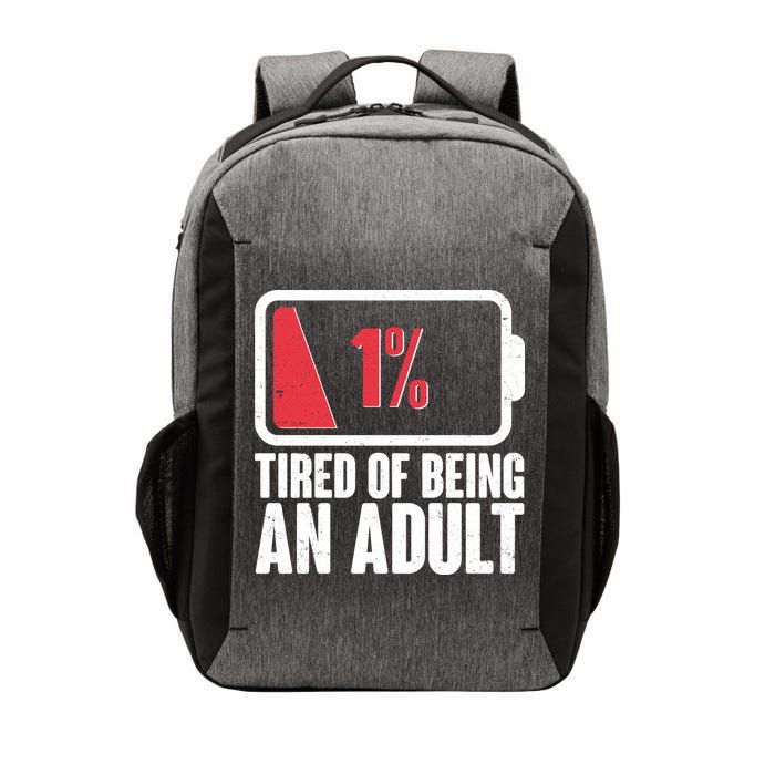 Funny Tired Of Being An Adult Low Battery Vector Backpack