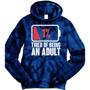 Funny Tired Of Being An Adult Low Battery Tie Dye Hoodie