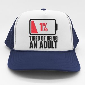 Funny Tired Of Being An Adult Low Battery Trucker Hat