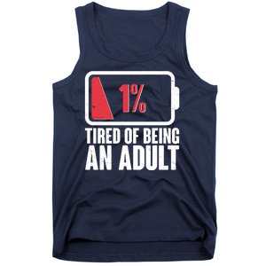 Funny Tired Of Being An Adult Low Battery Tank Top