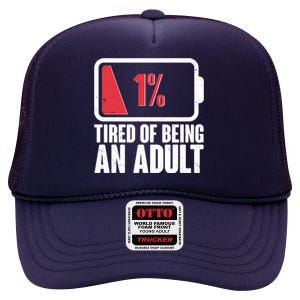 Funny Tired Of Being An Adult Low Battery High Crown Mesh Back Trucker Hat