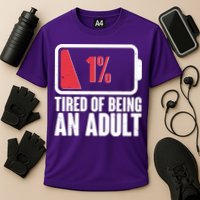 Funny Tired Of Being An Adult Low Battery Cooling Performance Crew T-Shirt