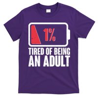 Funny Tired Of Being An Adult Low Battery T-Shirt