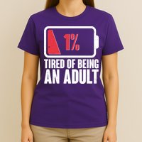 Funny Tired Of Being An Adult Low Battery T-Shirt