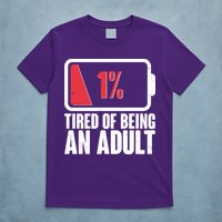 Funny Tired Of Being An Adult Low Battery T-Shirt