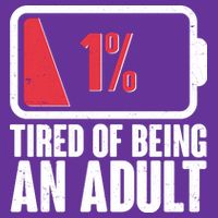 Funny Tired Of Being An Adult Low Battery T-Shirt