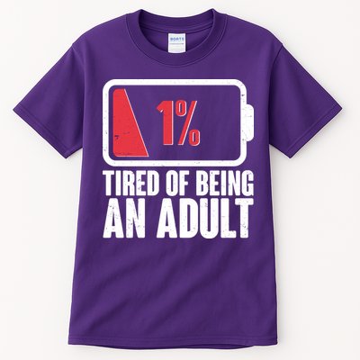 Funny Tired Of Being An Adult Low Battery Tall T-Shirt