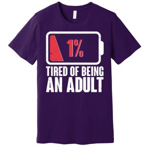 Funny Tired Of Being An Adult Low Battery Premium T-Shirt