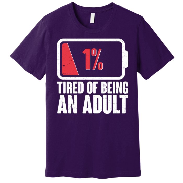 Funny Tired Of Being An Adult Low Battery Premium T-Shirt