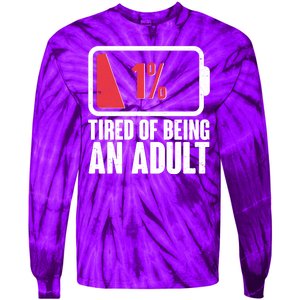 Funny Tired Of Being An Adult Low Battery Tie-Dye Long Sleeve Shirt