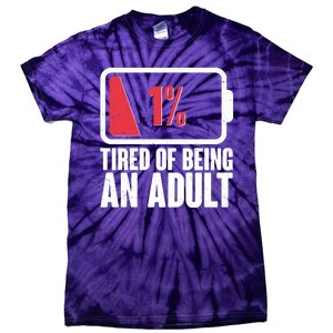 Funny Tired Of Being An Adult Low Battery Tie-Dye T-Shirt