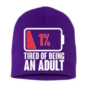 Funny Tired Of Being An Adult Low Battery Short Acrylic Beanie