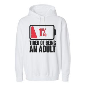 Funny Tired Of Being An Adult Low Battery Garment-Dyed Fleece Hoodie