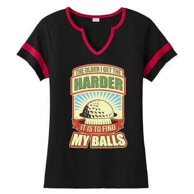 Funny The Older I Get The Harder It Is To Find My Balls Golfing Ladies Halftime Notch Neck Tee