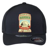 Funny The Older I Get The Harder It Is To Find My Balls Golfing Flexfit Unipanel Trucker Cap