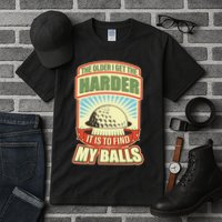 Funny The Older I Get The Harder It Is To Find My Balls Golfing Tall T-Shirt