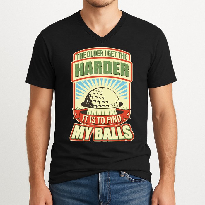 Funny The Older I Get The Harder It Is To Find My Balls Golfing V-Neck T-Shirt