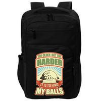 Funny The Older I Get The Harder It Is To Find My Balls Golfing Impact Tech Backpack