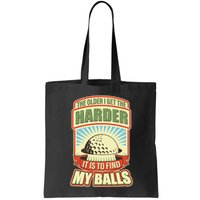 Funny The Older I Get The Harder It Is To Find My Balls Golfing Bag