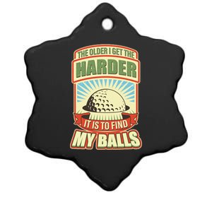 Funny The Older I Get The Harder It Is To Find My Balls Golfing Ceramic Star Ornament