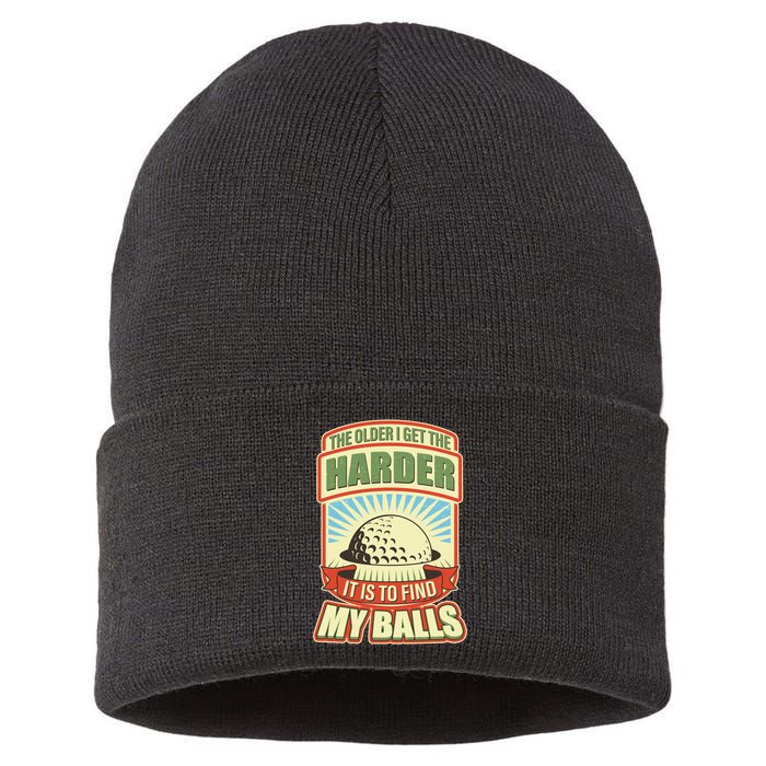 Funny The Older I Get The Harder It Is To Find My Balls Golfing Sustainable Knit Beanie