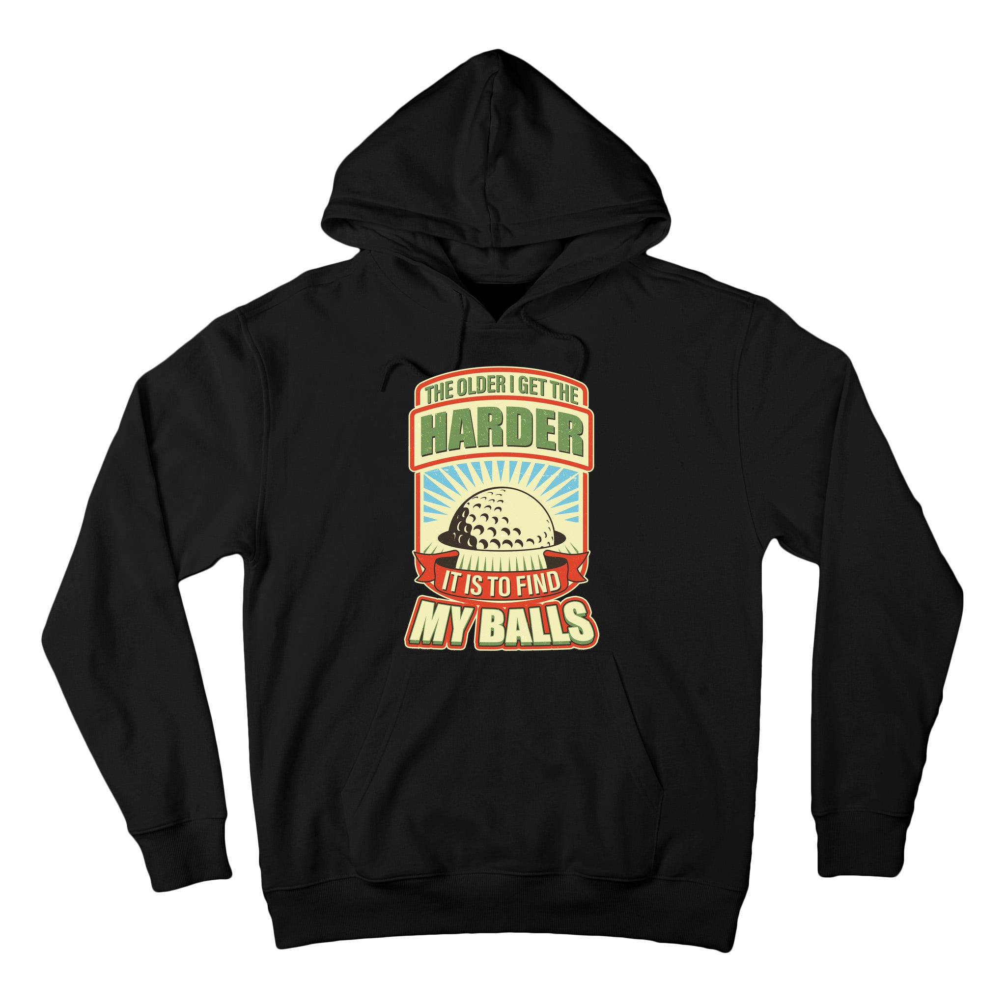 Funny The Older I Get The Harder It Is To Find My Balls Golfing Tall Hoodie