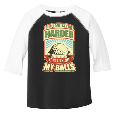Funny The Older I Get The Harder It Is To Find My Balls Golfing Toddler Fine Jersey T-Shirt