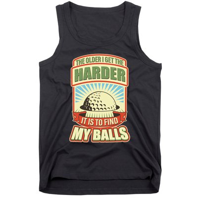 Funny The Older I Get The Harder It Is To Find My Balls Golfing Tank Top