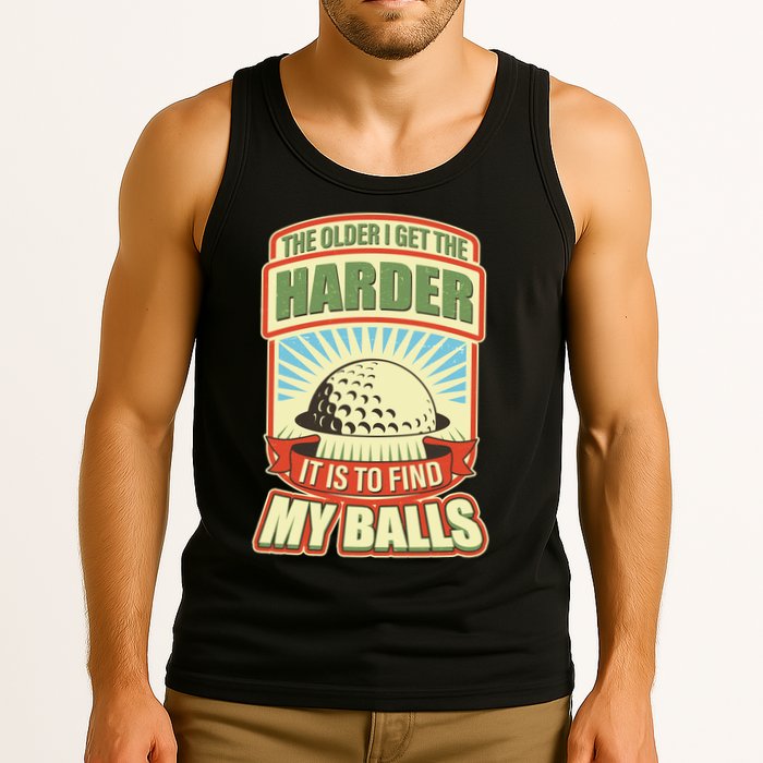 Funny The Older I Get The Harder It Is To Find My Balls Golfing Tank Top