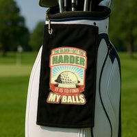 Funny The Older I Get The Harder It Is To Find My Balls Golfing Golf Towel
