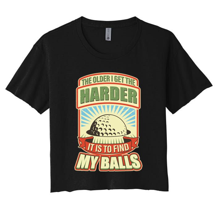 Funny The Older I Get The Harder It Is To Find My Balls Golfing Crop Top