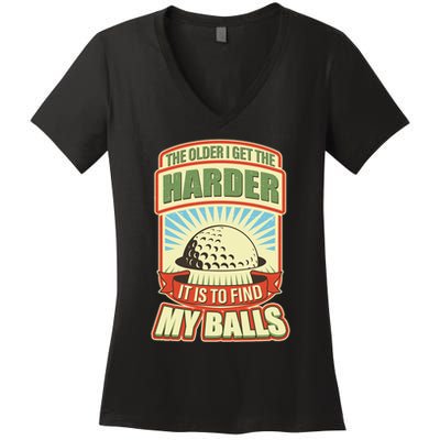 Funny The Older I Get The Harder It Is To Find My Balls Golfing Women's V-Neck T-Shirt