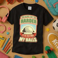 Funny The Older I Get The Harder It Is To Find My Balls Golfing Kids T-Shirt