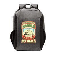 Funny The Older I Get The Harder It Is To Find My Balls Golfing Vector Backpack