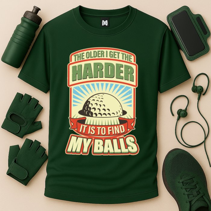 Funny The Older I Get The Harder It Is To Find My Balls Golfing Performance Shirt