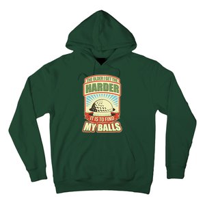 Funny The Older I Get The Harder It Is To Find My Balls Golfing Hoodie