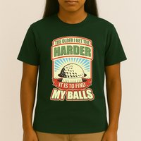 Funny The Older I Get The Harder It Is To Find My Balls Golfing T-Shirt
