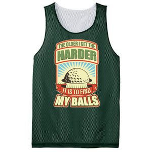 Funny The Older I Get The Harder It Is To Find My Balls Golfing Mesh Reversible Basketball Jersey Tank