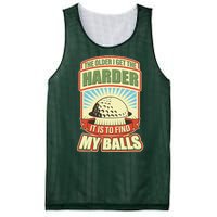 Funny The Older I Get The Harder It Is To Find My Balls Golfing Mesh Reversible Basketball Jersey Tank