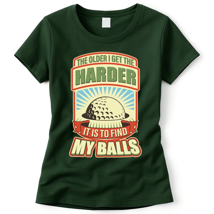 Funny The Older I Get The Harder It Is To Find My Balls Golfing Womens T-Shirt