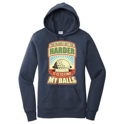 Funny The Older I Get The Harder It Is To Find My Balls Golfing Women's Pullover Hoodie