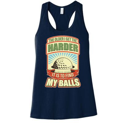 Funny The Older I Get The Harder It Is To Find My Balls Golfing Women's Racerback Tank