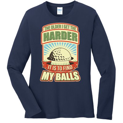 Funny The Older I Get The Harder It Is To Find My Balls Golfing Ladies Long Sleeve Shirt