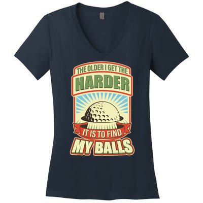 Funny The Older I Get The Harder It Is To Find My Balls Golfing Women's V-Neck T-Shirt